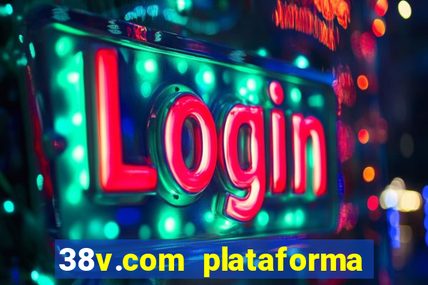 38v.com plataforma de jogos